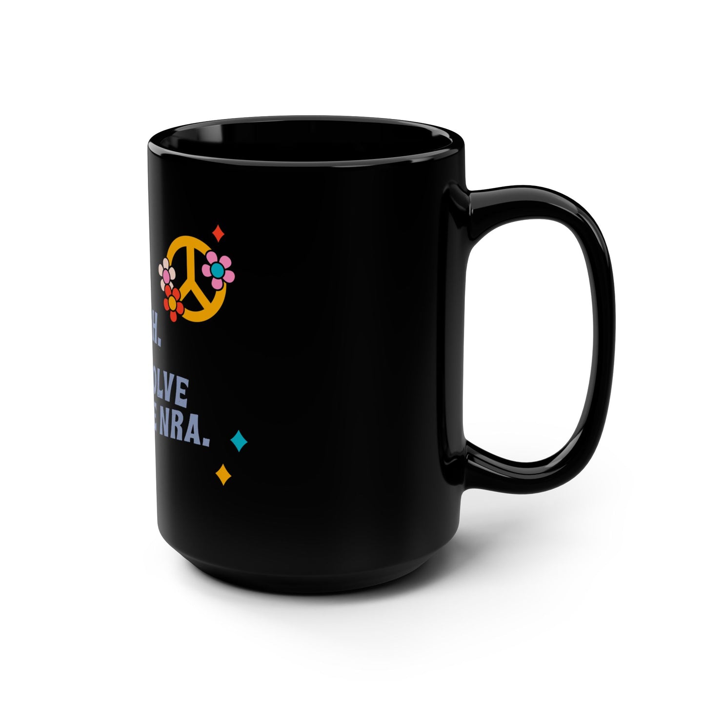 Live. Laugh. Dissolve The NRA. Mug