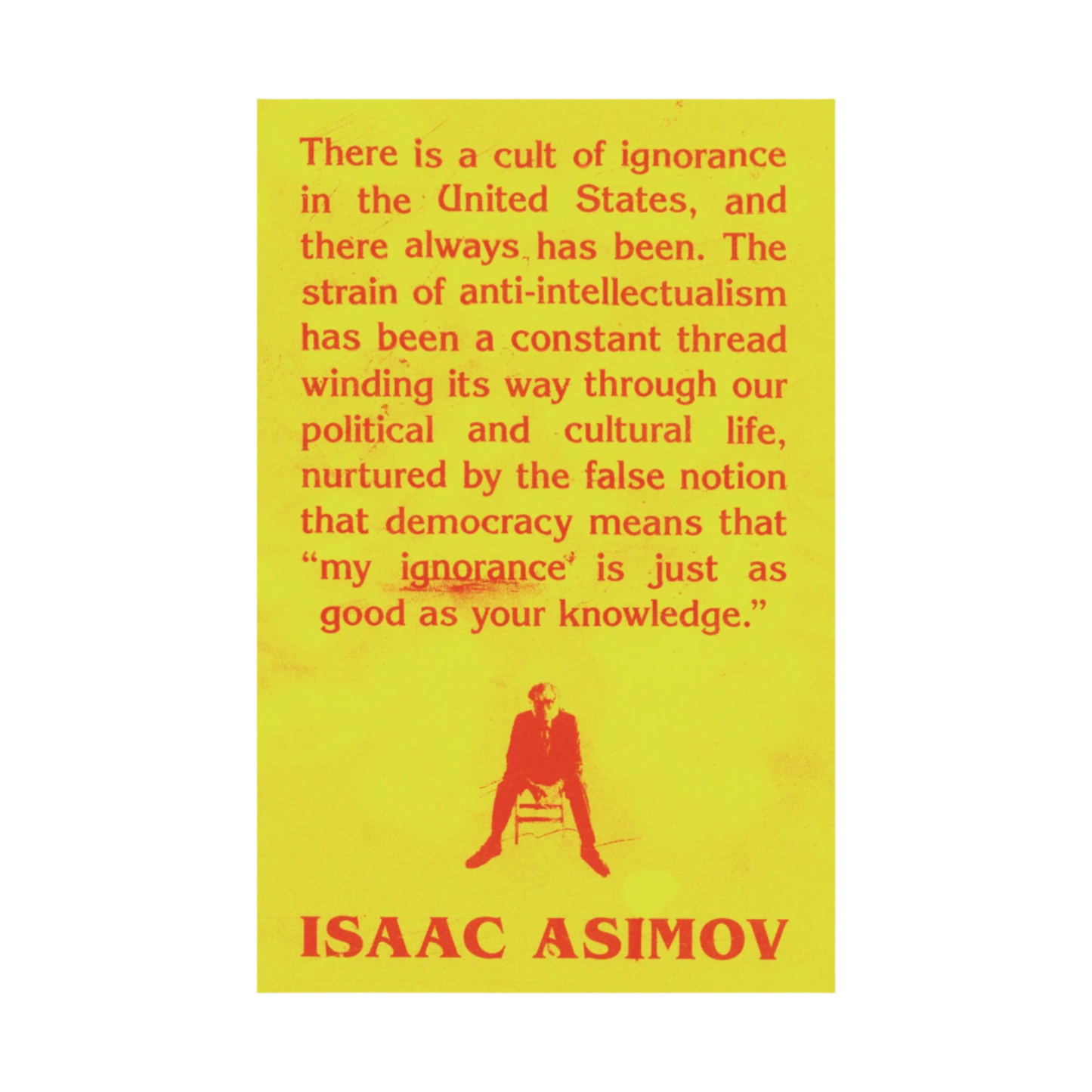 The Cult of Ignorance Print