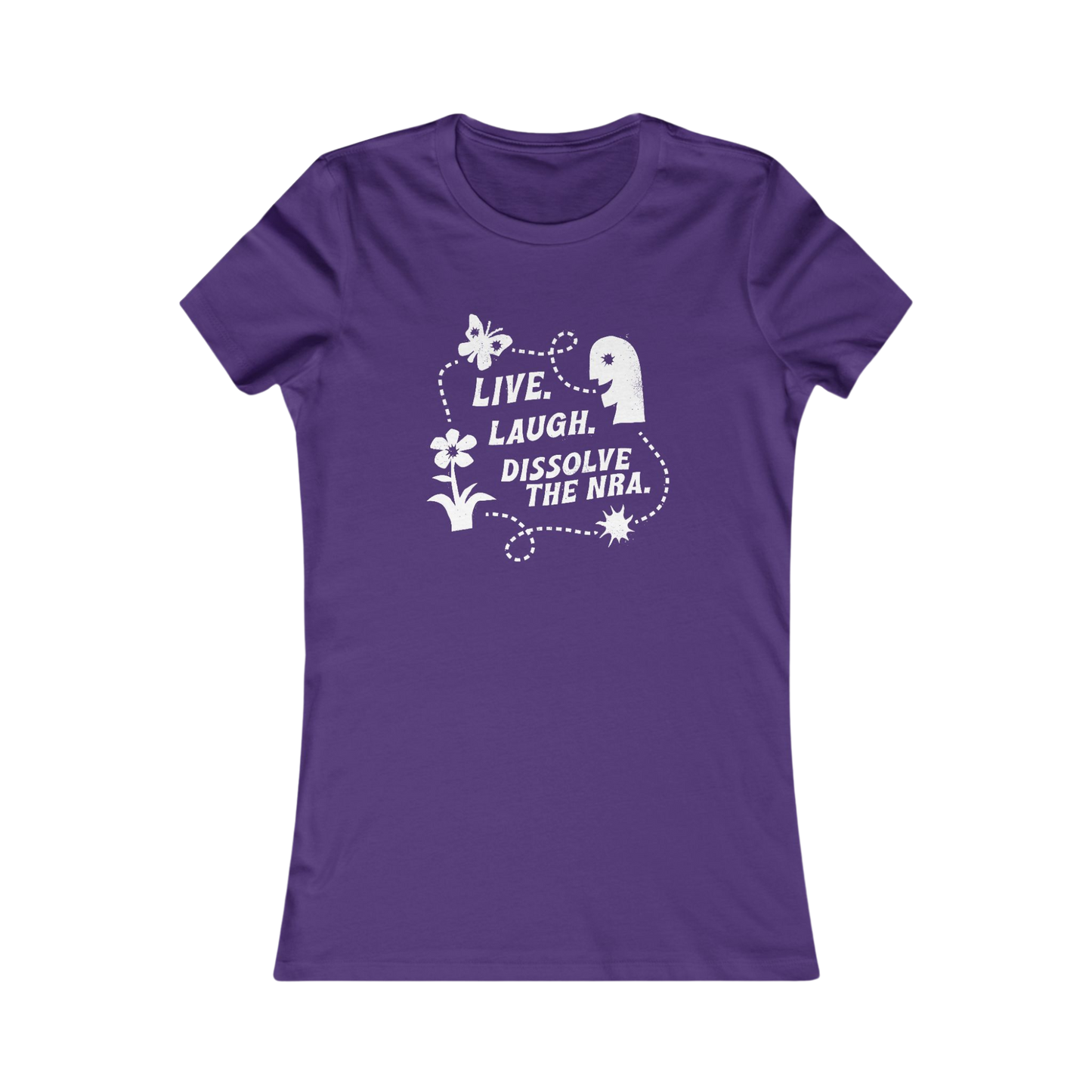 Live. Laugh. Dissolve The NRA. Women's Cut