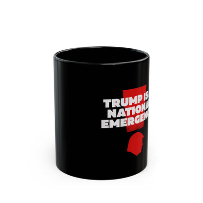 Trump Is A National Emergency, Black Mug
