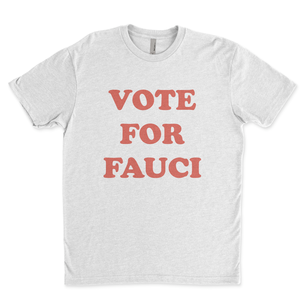 VOTE FOR FAUCI